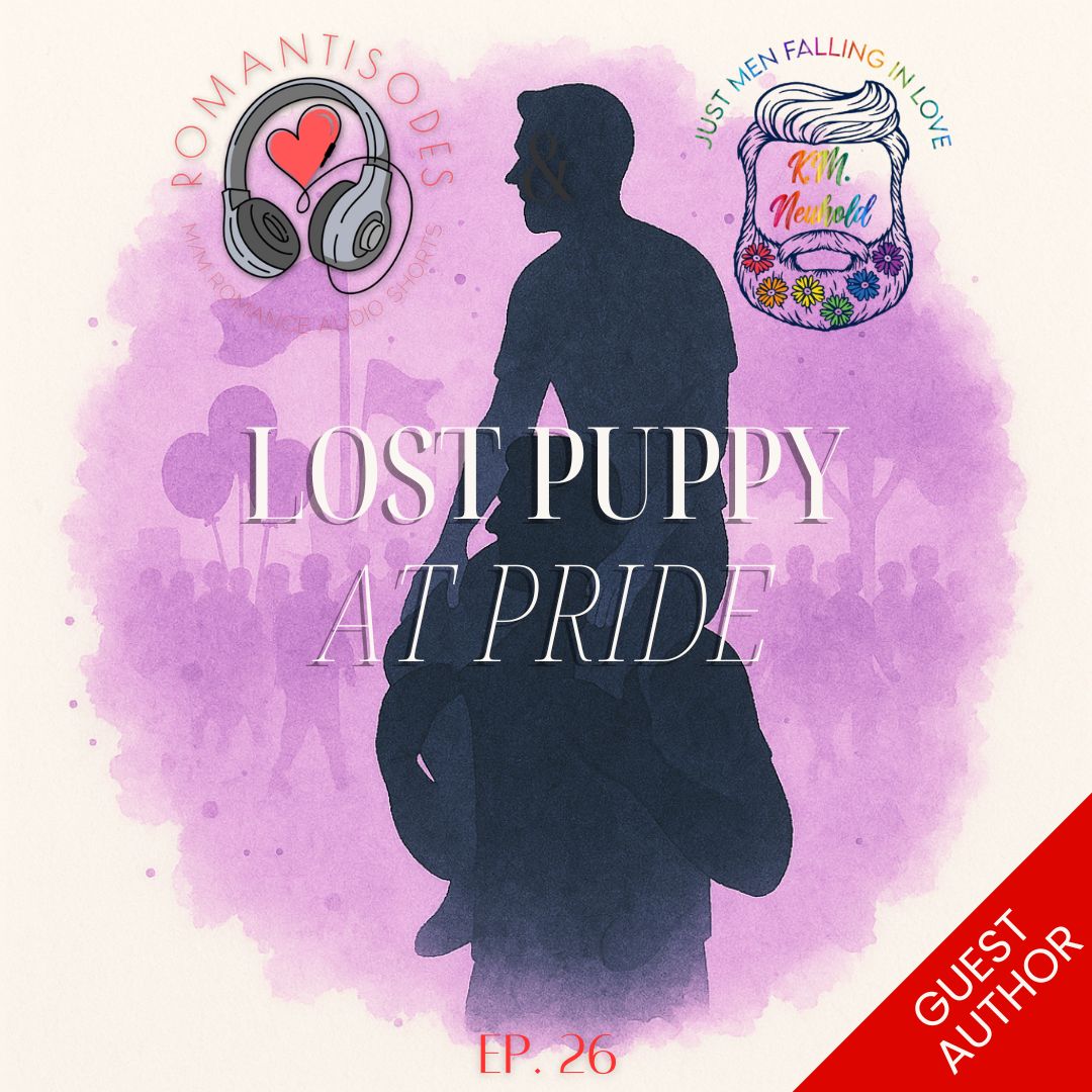 Romantisodes Ep. 026 "Lost Puppy at Pride"