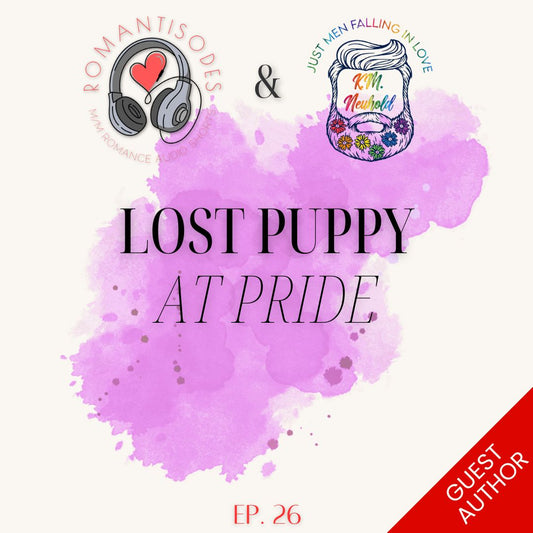 Romantisodes Ep. 026 "Lost Puppy at Pride"