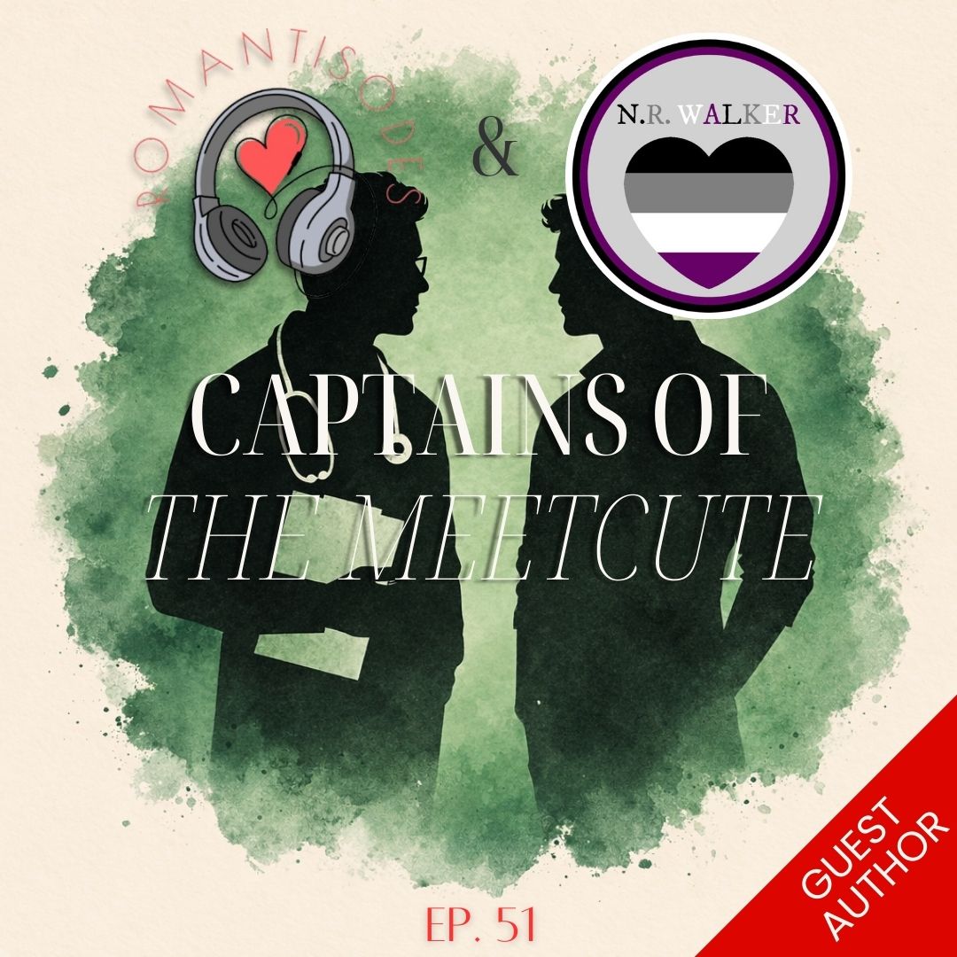 Romantisodes Ep. 051 "Captains of the Meetcute"