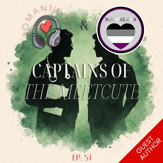Romantisodes Ep. 051 "Captains of the Meetcute"