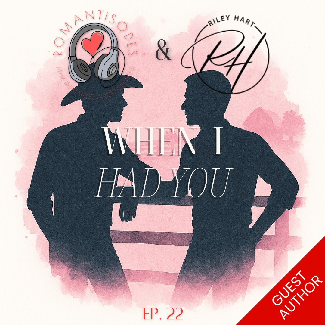 Romantisodes Ep. 022 