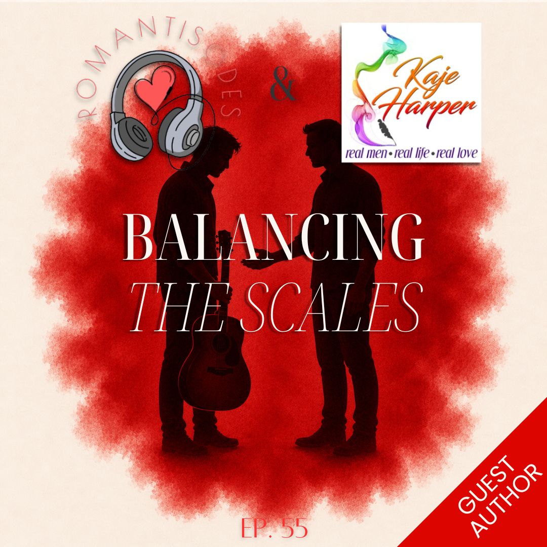Romantisodes Ep. 055 "Balancing the Scales"
