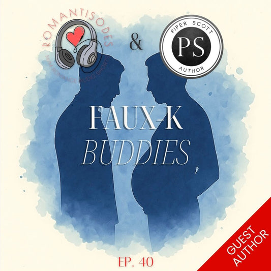 Romantisodes Ep. 040 "Faux-k Buddies"