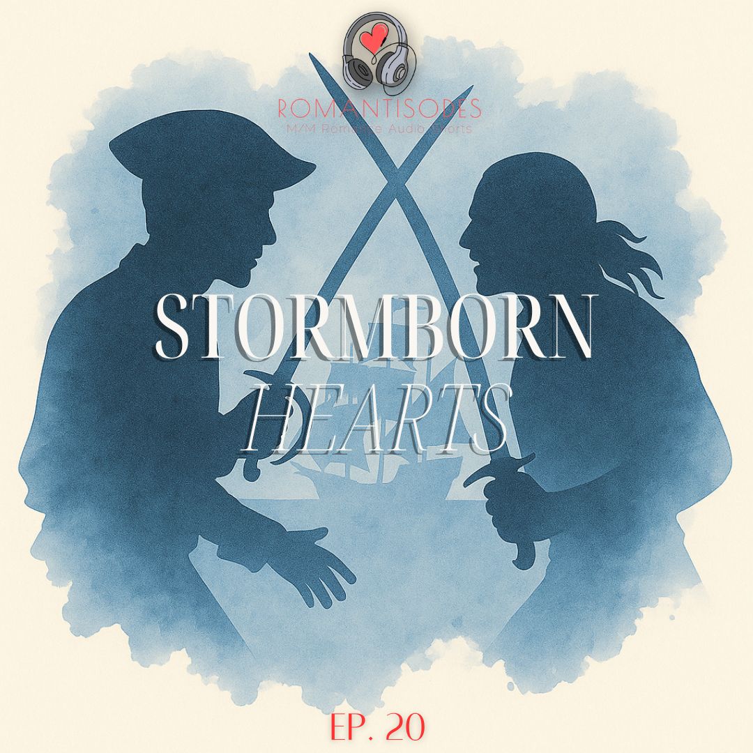Romantisodes Ep. 020 "Stormborn Hearts"