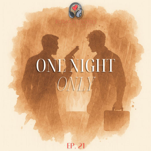 Romantisodes Ep. 021 "One Night Only"